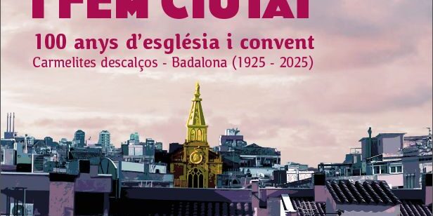 Badalona celebra els 100 anys de l’església del Carme