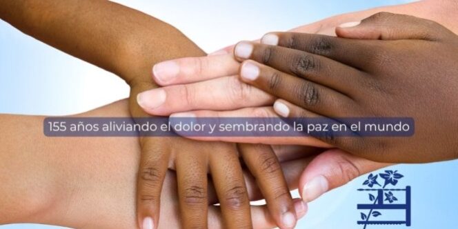 155 años aliviando el dolor y sembrando la paz en los corazones